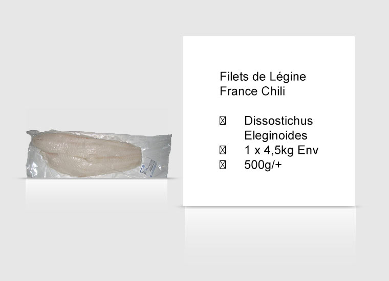 Filets de Légine France Chili